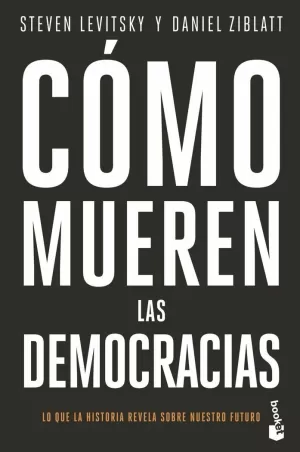 CÓMO MUEREN LAS DEMOCRACIAS CÓMO MUEREN LAS DEMOCRACIAS