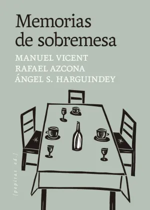 MEMORIAS DE SOBREMESA