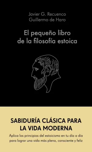 EL PEQUEÑO LIBRO DE LA FILOSOFÍA ESTOICA EL PEQUEÑO LIBRO DE LA FILOSOFÍA ESTOICA