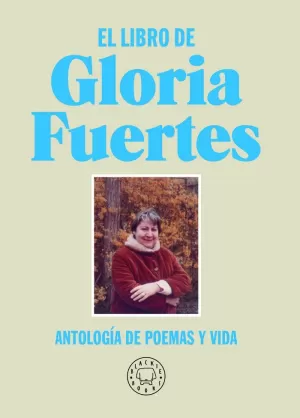 EL LIBRO DE GLORIA FUERTES. NUEVA EDICIÓN EL LIBRO DE GLORIA FUERTES. NUEVA EDICIÓN