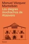 LOS ALEGRES MUCHACHOS DE ATZAVARA