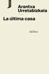 LA ÚLTIMA CASA LA ÚLTIMA CASA