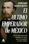 EL ÚLTIMO EMPERADOR DE MÉXICO EL ÚLTIMO EMPERADOR DE MÉXICO