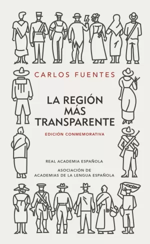 LA REGIÓN MÁS TRANSPARENTE (EDICIÓN CONMEMORATIVA DE LA RAE Y LA ASALE)