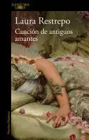 LA CANCIÓN DE LOS ANTIGUOS AMANTES LA CANCIÓN DE LOS ANTIGUOS AMANTES