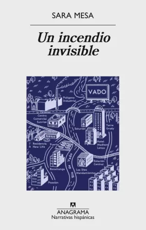 UN INCENDIO INVISIBLE UN INCENDIO INVISIBLE
