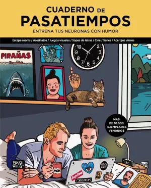 CUADERNO DE PASATIEMPOS. ENTRENA TUS NEURONAS CON HUMOR