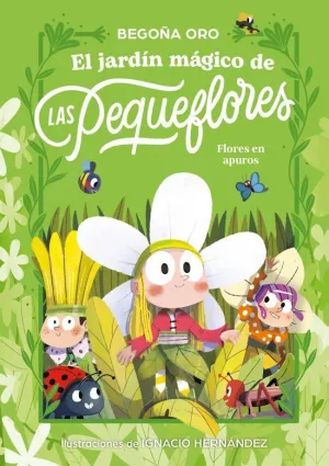 EL JARDÍN MÁGICO DE LAS PEQUEFLORES 1. ¡FLORES EN APUROS!