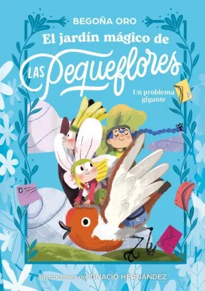EL JARDÍN MÁGICO DE LAS PEQUEFLORES 2. UN PROBLEMA GIGANTE