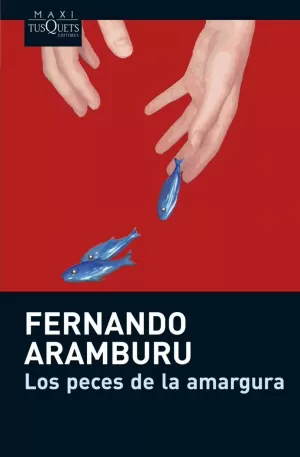 LOS PECES DE LA AMARGURA LOS PECES DE LA AMARGURA