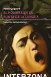 EL NOMBRE EN LA PUNTA DE LA LENGUA EL NOMBRE EN LA PUNTA DE LA LENGUA