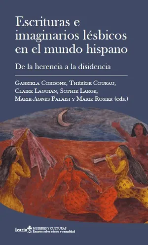 ESCRITURAS E IMAGINARIOS LÉSBICOS EN EL MUNDO HISPANO