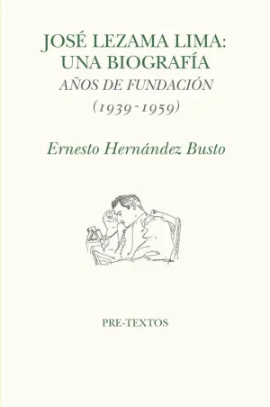 JOSÉ LEZAMA LIMA. UNA BIOGRAFIA