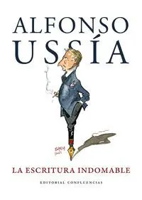 ESCRITURA INDOMABLE: HOMENAJE A ALFONSO USSIA